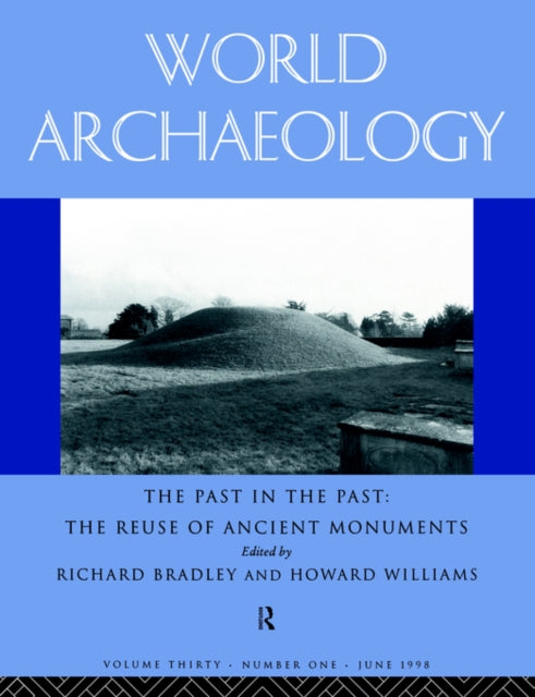 Book cover of: Past in the Past: the Re-use of Ancient Monuments. By: Richard Bradley