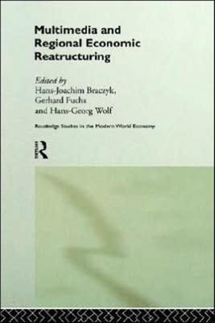 Book cover of: Multimedia and Regional Economic Restructuring