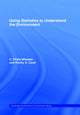 Book cover of: Using Statistics to Understand the Environment. By: Penny A. Cook