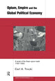 Book cover of: Opium, Empire and the Global Political Economy. By: Carl A. Trocki