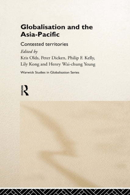 Book cover of: Globalisation and the Asia-Pacific. By: Kris Olds