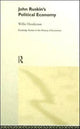Book cover of: John Ruskin's Political Economy. By: Willi Henderson