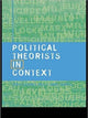 Book cover of: Political Theorists in Context