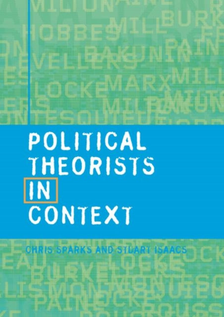 Book cover of: Political Theorists in Context