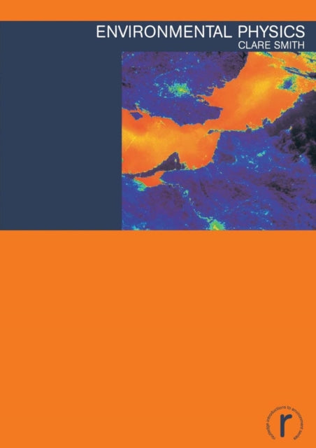 Book cover of: Environmental Physics. By: Clare Smith