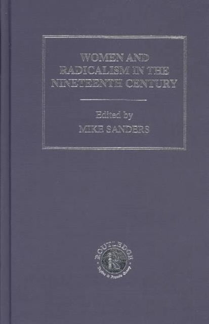 Book cover of: Women and Radicalism in the Nineteenth Century