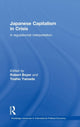 Book cover of: Japanese Capitalism in Crisis. By: Robert Boyer