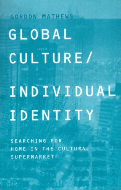 Book cover of: Global Culture/Individual Identity