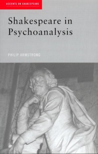 Book cover of: Shakespeare in Psychoanalysis