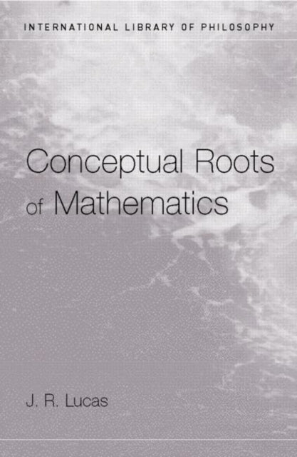 Book cover of: Conceptual Roots of Mathematics