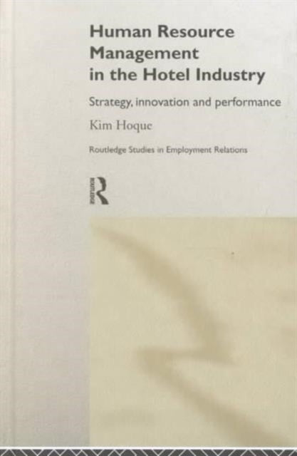 Book cover of: Human Resource Management in the Hotel Industry. By: Kim Hoque
