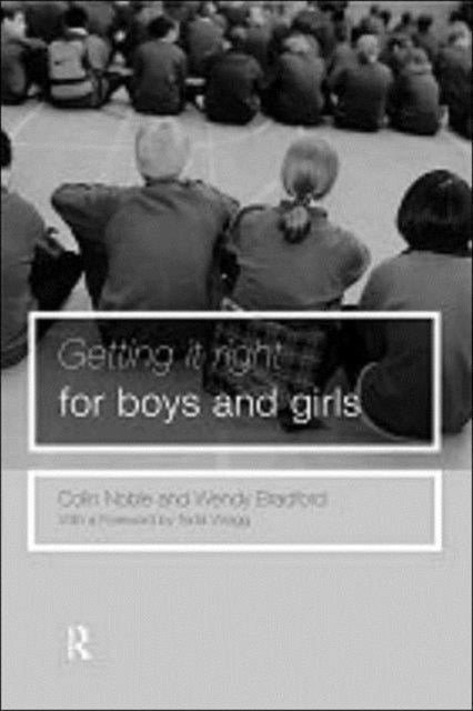 Book cover of: Getting it Right for Boys ... and Girls. By: Colin Noble