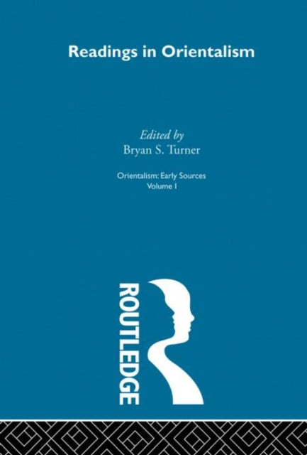 Book cover of: Readings Orient:Orientalsm V 1. By: Bryan Turner