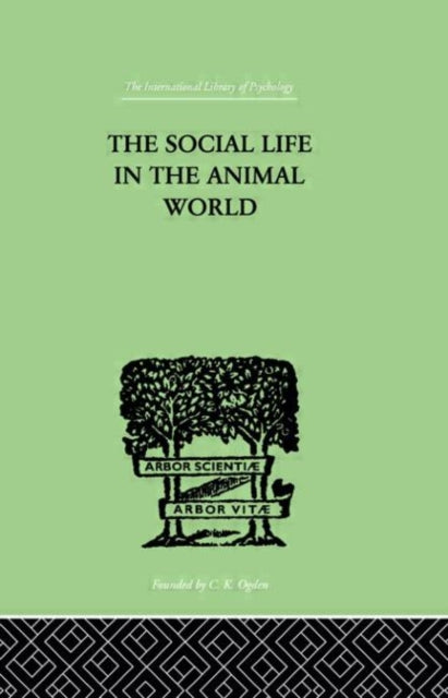 Book cover of: Social Life In The Animal World. By: Fr ALVERDES
