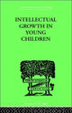 Book cover of: Intellectual Growth In Young Children. By: Susan Sutherland Fairhurst Isaacs