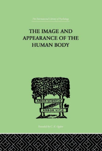 Book cover of: Image and Appearance of the Human Body. By: Paul Schilder