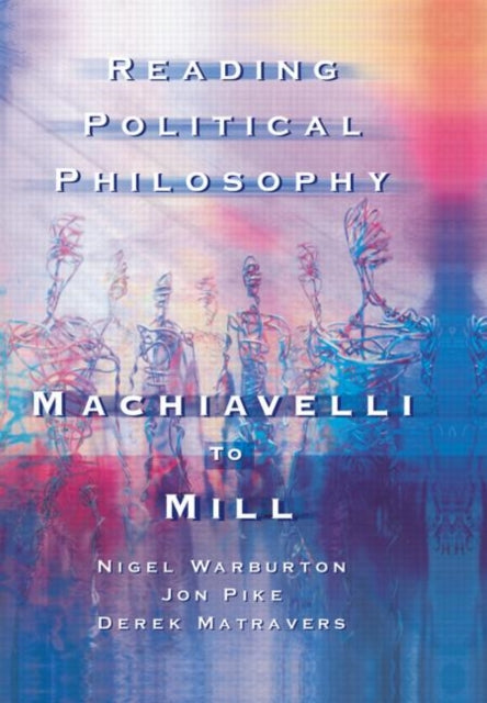 Book cover of: Reading Political Philosophy. By: Derek Matravers