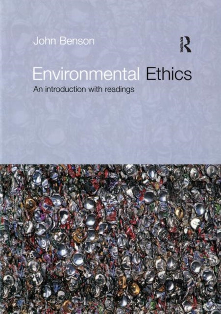 Book cover of: Environmental Ethics. By: John Benson