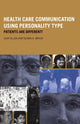Book cover of: Health Care Communication Using Personality Type. By: Judy Allen