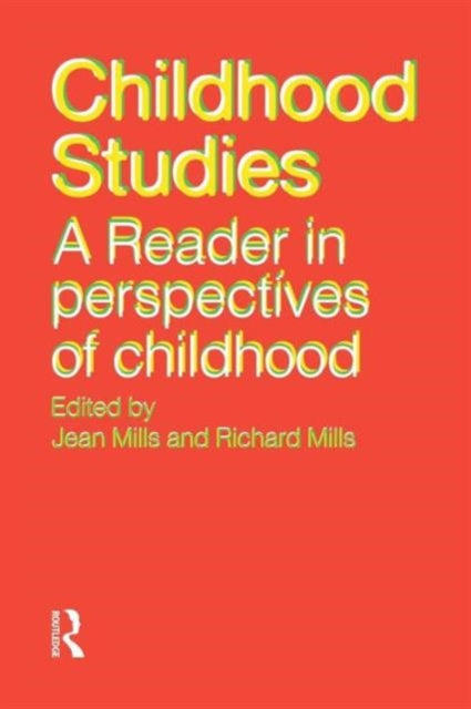 Book cover of: Childhood Studies. By: Richard Mills