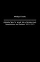 Book cover of: Democracy and Peace Making. By: Philip Towle