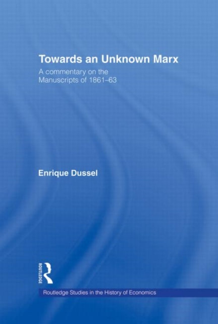 Book cover of: Towards An Unknown Marx. By: Enrique D. Dussel