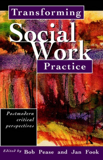 Book cover of: Transforming Social Work Practice. By: Bob Pease