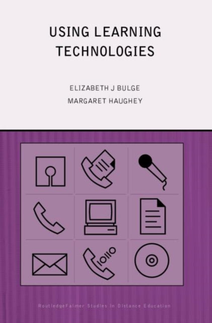 Book cover of: Using Learning Technologies. By: Liz Burge