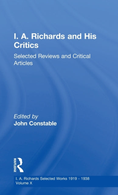 Book cover of: I A Richards & His Critics V10. By: John Constable