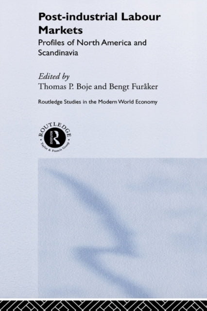 Book cover of: Post-industrial Labour Markets. By: Thomas P. Boje