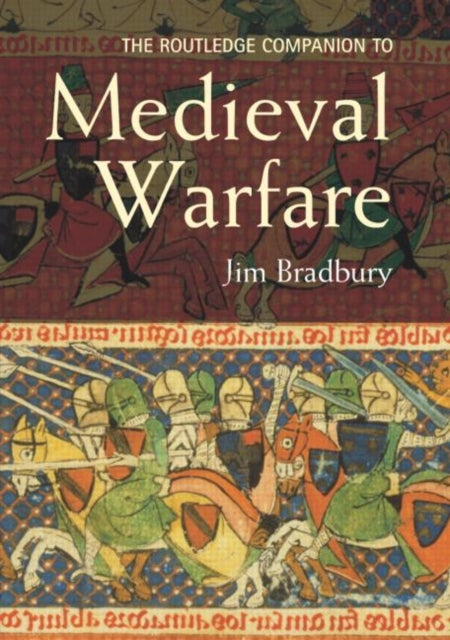 Book cover of: Routledge Companion to Medieval Warfare