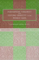 Book cover of: Performing Virginity and Testing Chastity in the Middle Ages