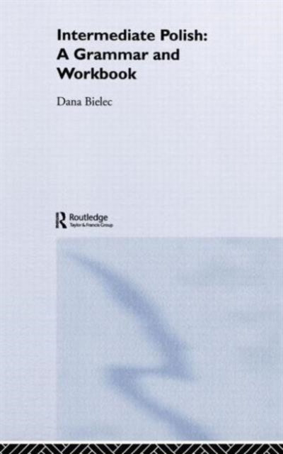 Book cover of: Intermediate Polish. By: Dana Bielec