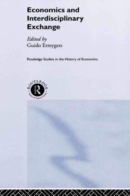 Book cover of: Economics and Interdisciplinary Exchange. By: G. Erreygers