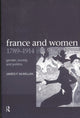 Book cover of: France and Women, 1789-1914. By: James McMillan