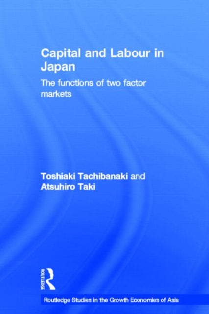 Book cover of: Capital and Labour in Japan. By: T. Tachibanaki