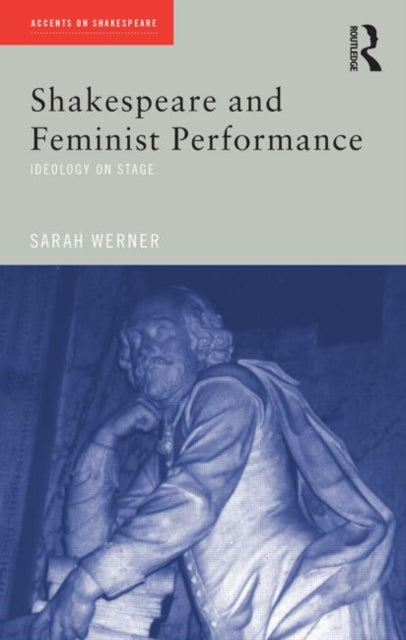 Book cover of: Shakespeare and Feminist Performance