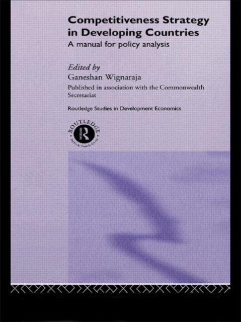 Book cover of: Competitiveness Strategy in Developing Countries. By: G. Wignaraja