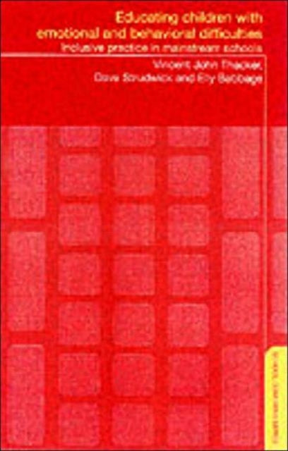 Book cover of: Educating Children with Emotional and Behavioural Difficulties. By: V. Thacker