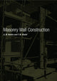 Book cover of: Masonry Wall Construction. By: A.W. Hendry