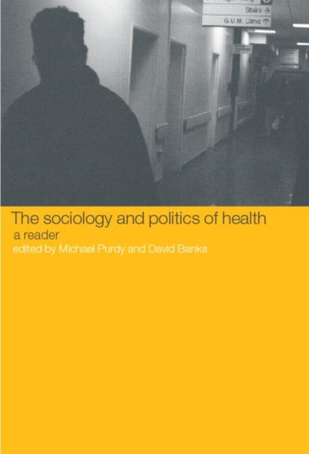 Book cover of: Sociology and Politics of Health. By: Michael Purdy