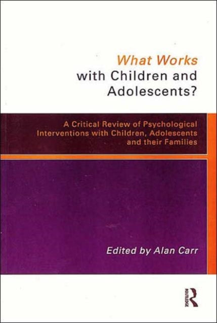 Book cover of: What Works with Children and Adolescents?. By: Alan Carr