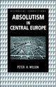 Book cover of: Absolutism in Central Europe