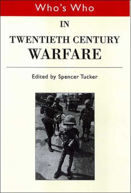 Book cover of: Who's Who in Twentieth Century Warfare