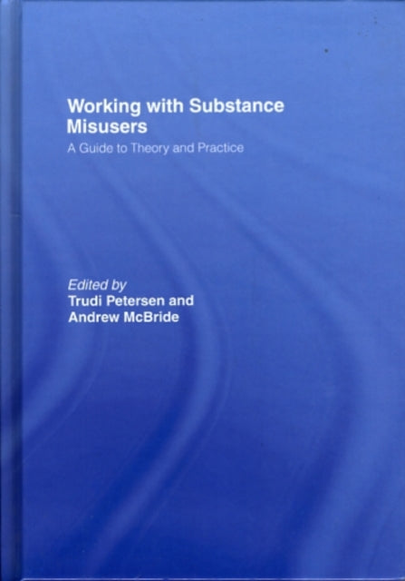 Book cover of: Working with Substance Misusers. By: Trudi Petersen