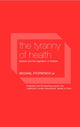 Book cover of: Tyranny of Health. By: Mic Fitzpatrick