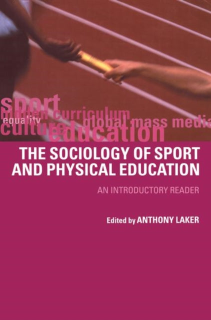 Book cover of: Sociology of Sport and Physical Education. By: ANTHONY LAKER