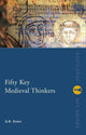 Book cover of: Fifty Key Medieval Thinkers. By: G.R. Evans