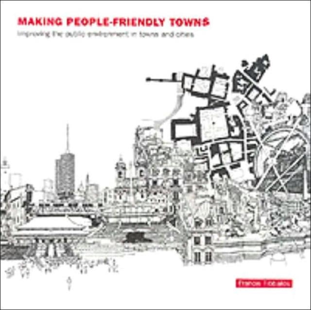 Book cover of: Making People-Friendly Towns