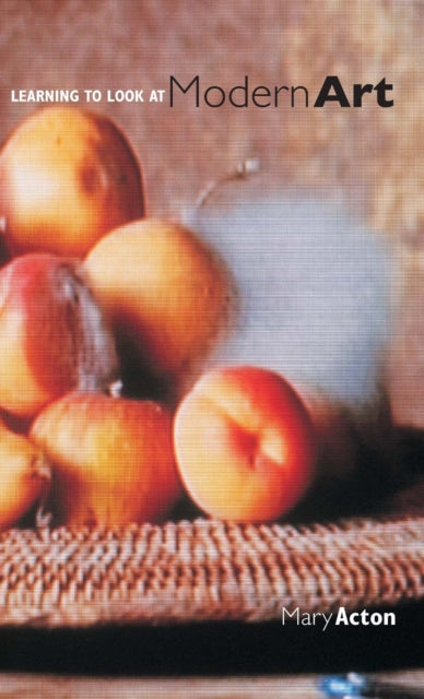 Book cover of: Learning to Look at Modern Art